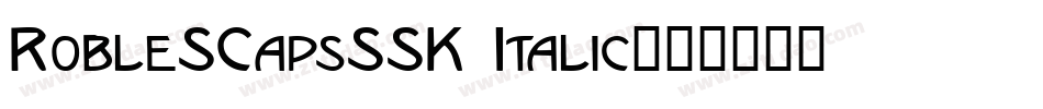 RobleSCapsSSK Italic字体转换